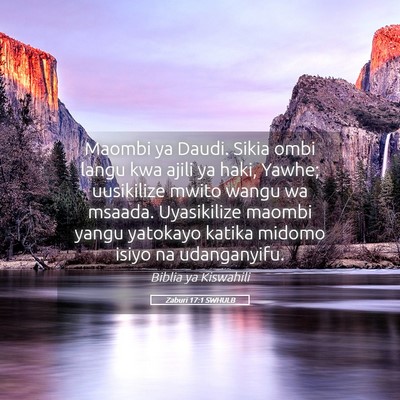 Picture 05 - Zaburi 17:1 SWHULB - Maombi ya Daudi. Sikia ombi langu kwa ajili ya - Bible Verse Picture