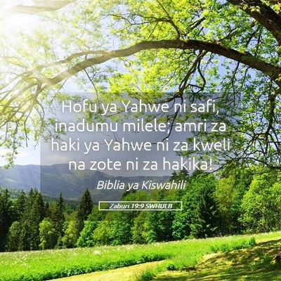 Picture 05 - Zaburi 19:9 SWHULB - Hofu ya Yahwe ni safi, inadumu milele; amri za - Bible Verse Picture