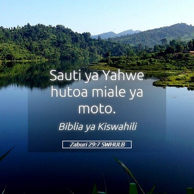 Picture 05 - Zaburi 29:7 SWHULB - Sauti ya Yahwe hutoa miale ya - Bible Verse Picture