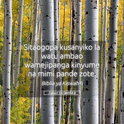 Picture 05 - Zaburi 3:6 SWHULB - Sitaogopa kusanyiko la watu ambao wamejipanga - Bible Verse Picture