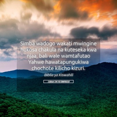 Picture 05 - Zaburi 34:10 SWHULB - Simba wadogo wakati mwingine hukosa chakula na - Bible Verse Picture