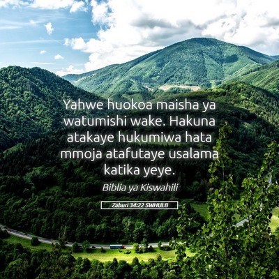 Picture 05 - Zaburi 34:22 SWHULB - Yahwe huokoa maisha ya watumishi wake. Hakuna - Bible Verse Picture