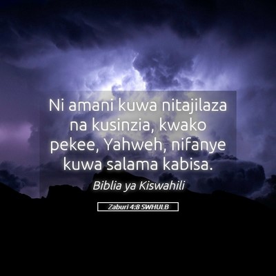 Picture 05 - Zaburi 4:8 SWHULB - Ni amani kuwa nitajilaza na kusinzia, kwako - Bible Verse Picture
