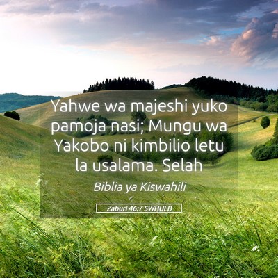 Picture 05 - Zaburi 46:7 SWHULB - Yahwe wa majeshi yuko pamoja nasi; Mungu wa - Bible Verse Picture