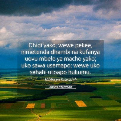 Picture 05 - Zaburi 51:4 SWHULB - Dhidi yako, wewe pekee, nimetenda dhambi na - Bible Verse Picture