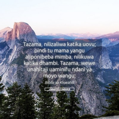 Picture 05 - Zaburi 51:5 SWHULB - Tazama, nilizaliwa katika uovu; pindi tu mama - Bible Verse Picture