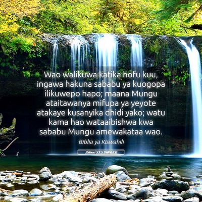 Picture 05 - Zaburi 53:5 SWHULB - Wao walikuwa katika hofu kuu, ingawa hakuna - Bible Verse Picture