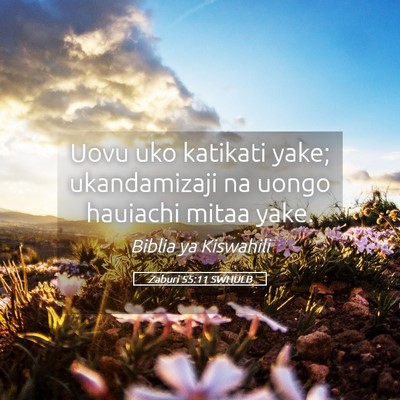 Picture 05 - Zaburi 55:11 SWHULB - Uovu uko katikati yake; ukandamizaji na uongo - Bible Verse Picture