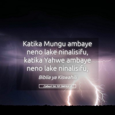 Picture 05 - Zaburi 56:10 SWHULB - Katika Mungu ambaye neno lake ninalisifu, katika - Bible Verse Picture