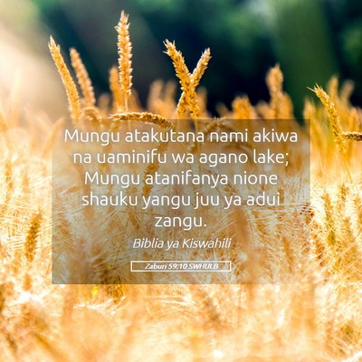 Picture 05 - Zaburi 59:10 SWHULB - Mungu atakutana nami akiwa na uaminifu wa agano - Bible Verse Picture