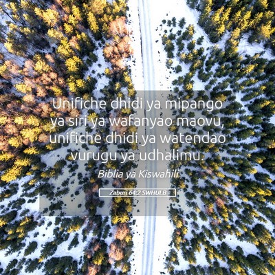 Picture 05 - Zaburi 64:2 SWHULB - Unifiche dhidi ya mipango ya siri ya wafanyao - Bible Verse Picture
