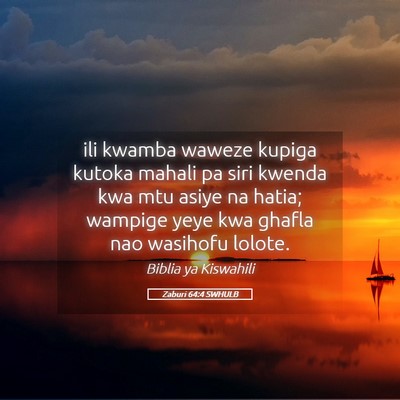 Picture 05 - Zaburi 64:4 SWHULB - ili kwamba waweze kupiga kutoka mahali pa siri - Bible Verse Picture