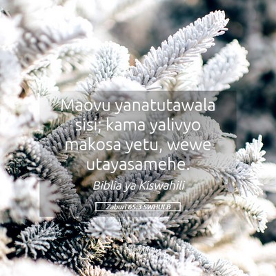 Picture 05 - Zaburi 65:3 SWHULB - Maovu yanatutawala sisi; kama yalivyo makosa - Bible Verse Picture