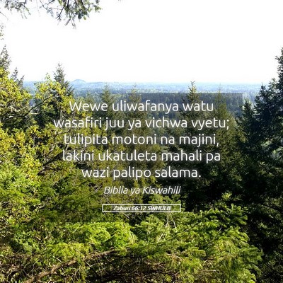 Picture 05 - Zaburi 66:12 SWHULB - Wewe uliwafanya watu wasafiri juu ya vichwa - Bible Verse Picture