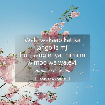 Picture 05 - Zaburi 69:12 SWHULB - Wale wakaao katika lango la mji huniseng'enya; - Bible Verse Picture