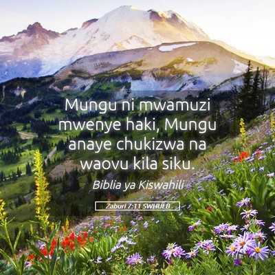 Picture 05 - Zaburi 7:11 SWHULB - Mungu ni mwamuzi mwenye haki, Mungu anaye - Bible Verse Picture