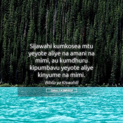Picture 05 - Zaburi 7:4 SWHULB - Sijawahi kumkosea mtu yeyote aliye na amani na - Bible Verse Picture