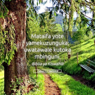 Picture 05 - Zaburi 7:7 SWHULB - Mataifa yote yamekuzunguka; uwatawale kutoka - Bible Verse Picture