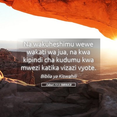 Picture 05 - Zaburi 72:5 SWHULB - Na wakuheshimu wewe wakati wa jua, na kwa kipindi - Bible Verse Picture