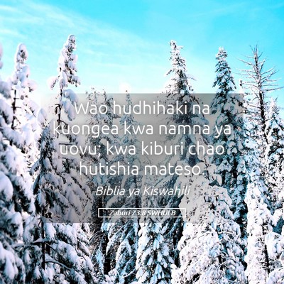 Picture 05 - Zaburi 73:8 SWHULB - Wao hudhihaki na kuongea kwa namna ya uovu; kwa - Bible Verse Picture