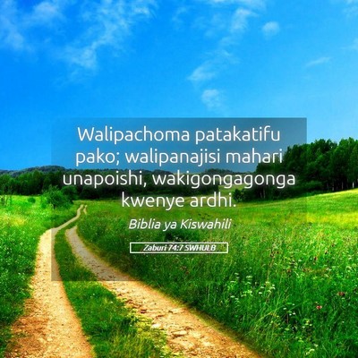 Picture 05 - Zaburi 74:7 SWHULB - Walipachoma patakatifu pako; walipanajisi mahari - Bible Verse Picture