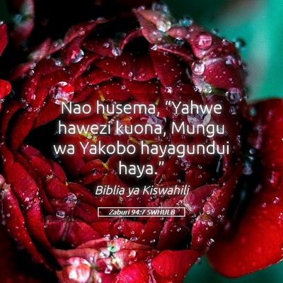 Picture 05 - Zaburi 94:7 SWHULB - Nao husema, “Yahwe hawezi kuona, Mungu wa - Bible Verse Picture