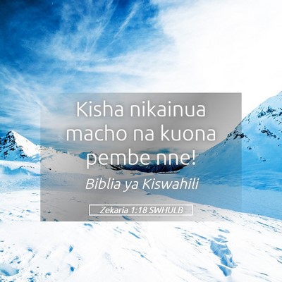 Picture 05 - Zekaria 1:18 SWHULB - Kisha nikainua macho na kuona pembe - Bible Verse Picture
