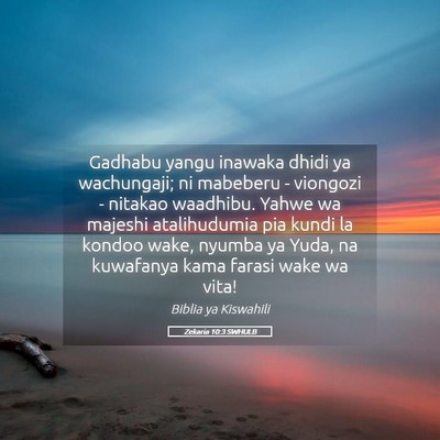 Picture 05 - Zekaria 10:3 SWHULB - Gadhabu yangu inawaka dhidi ya wachungaji; ni - Bible Verse Picture