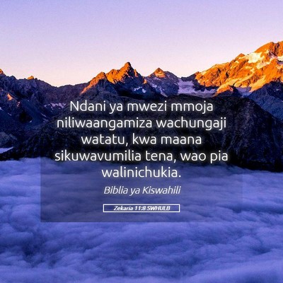 Picture 05 - Zekaria 11:8 SWHULB - Ndani ya mwezi mmoja niliwaangamiza wachungaji - Bible Verse Picture