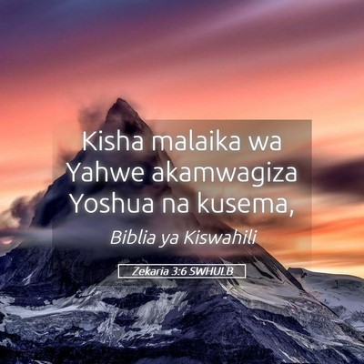 Picture 05 - Zekaria 3:6 SWHULB - Kisha malaika wa Yahwe akamwagiza Yoshua na - Bible Verse Picture