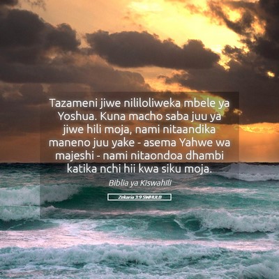 Picture 05 - Zekaria 3:9 SWHULB - Tazameni jiwe nililoliweka mbele ya Yoshua. Kuna - Bible Verse Picture
