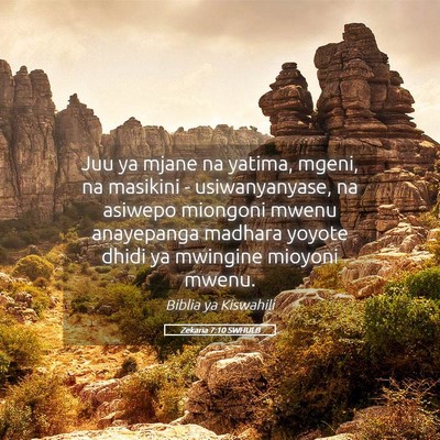 Picture 05 - Zekaria 7:10 SWHULB - Juu ya mjane na yatima, mgeni, na masikini - - Bible Verse Picture