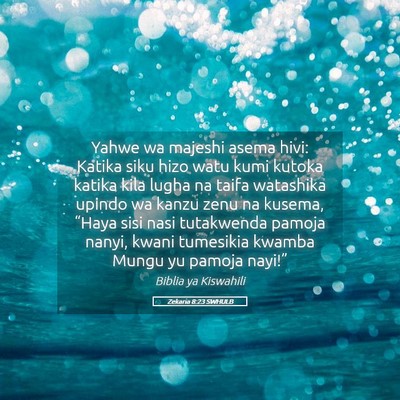 Picture 05 - Zekaria 8:23 SWHULB - Yahwe wa majeshi asema hivi: Katika siku hizo - Bible Verse Picture