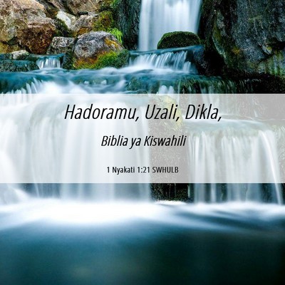 Picture 06 - 1 Nyakati 1:21 SWHULB - Hadoramu, Uzali, - Bible Verse Picture
