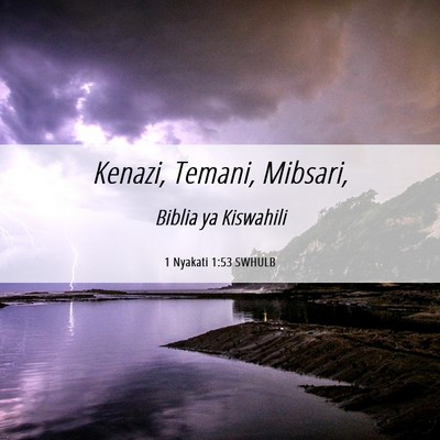 Picture 06 - 1 Nyakati 1:53 SWHULB - Kenazi, Temani, - Bible Verse Picture