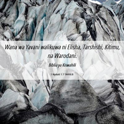 Picture 06 - 1 Nyakati 1:7 SWHULB - Wana wa Yavani walikuwa ni Elisha, Tarshishi, - Bible Verse Picture