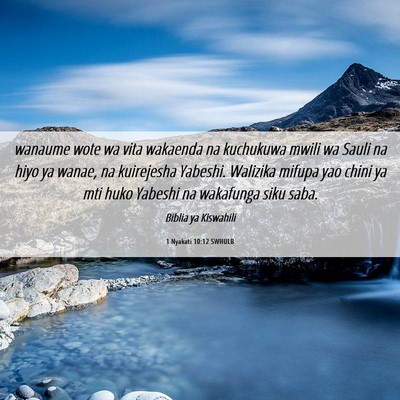 Picture 06 - 1 Nyakati 10:12 SWHULB - wanaume wote wa vita wakaenda na kuchukuwa mwili - Bible Verse Picture