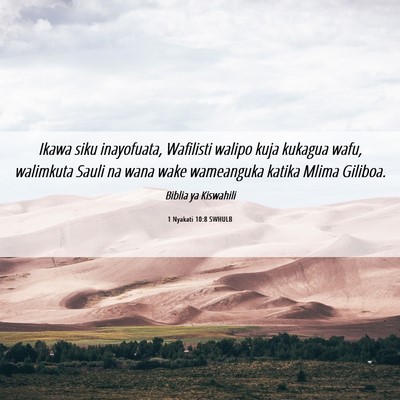 Picture 06 - 1 Nyakati 10:8 SWHULB - Ikawa siku inayofuata, Wafilisti walipo kuja - Bible Verse Picture