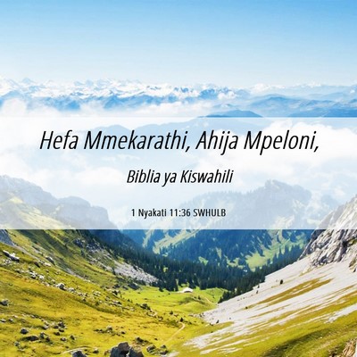 Picture 06 - 1 Nyakati 11:36 SWHULB - Hefa Mmekarathi, Ahija - Bible Verse Picture