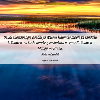 Picture 06 - 1 Nyakati 16:4 SWHULB - Daudi aliewapangia baadhi ya Walawi kutumika - Bible Verse Picture