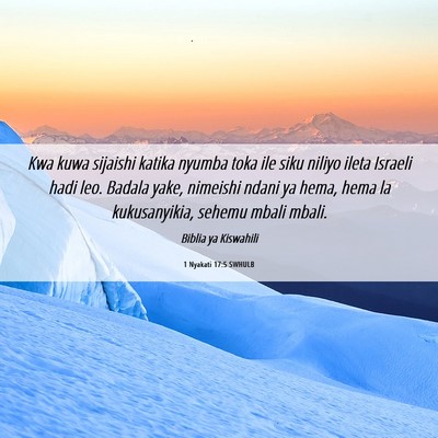 Picture 06 - 1 Nyakati 17:5 SWHULB - Kwa kuwa sijaishi katika nyumba toka ile siku - Bible Verse Picture