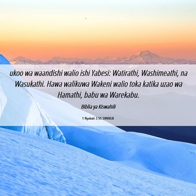 Picture 06 - 1 Nyakati 2:55 SWHULB - ukoo wa waandishi walio ishi Yabesi: Watirathi, - Bible Verse Picture