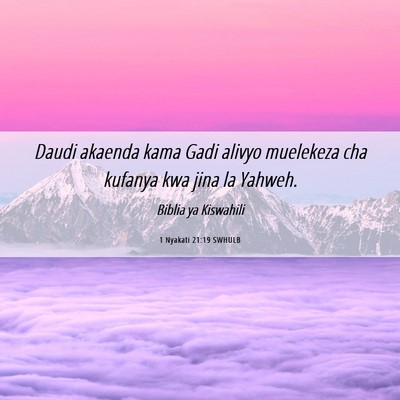 Picture 06 - 1 Nyakati 21:19 SWHULB - Daudi akaenda kama Gadi alivyo muelekeza cha - Bible Verse Picture