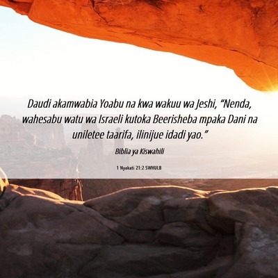 Picture 06 - 1 Nyakati 21:2 SWHULB - Daudi akamwabia Yoabu na kwa wakuu wa Jeshi, - Bible Verse Picture