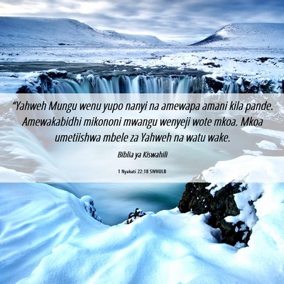 Picture 06 - 1 Nyakati 22:18 SWHULB - “Yahweh Mungu wenu yupo nanyi na amewapa amani - Bible Verse Picture