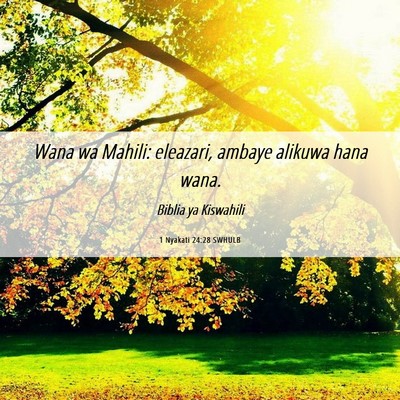 Picture 06 - 1 Nyakati 24:28 SWHULB - Wana wa Mahili: eleazari, ambaye alikuwa hana - Bible Verse Picture