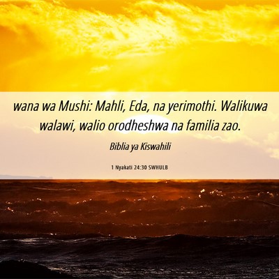 Picture 06 - 1 Nyakati 24:30 SWHULB - wana wa Mushi: Mahli, Eda, na yerimothi. Walikuwa - Bible Verse Picture