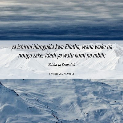 Picture 06 - 1 Nyakati 25:27 SWHULB - ya ishirini iliangukia kwa Eliatha, wana wake na - Bible Verse Picture