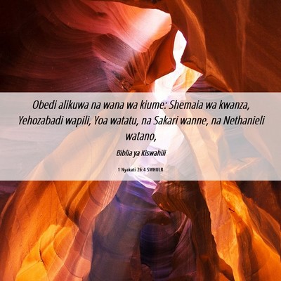 Picture 06 - 1 Nyakati 26:4 SWHULB - Obedi alikuwa na wana wa kiume: Shemaia wa - Bible Verse Picture