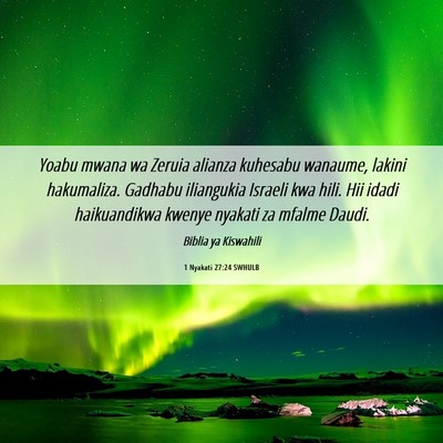 Picture 06 - 1 Nyakati 27:24 SWHULB - Yoabu mwana wa Zeruia alianza kuhesabu wanaume, - Bible Verse Picture